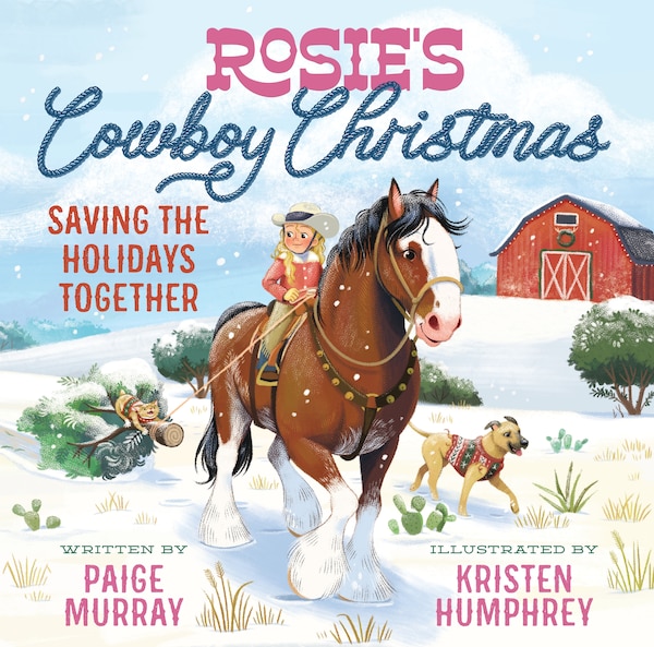 Rosie's Cowboy Christmas by Paige Murray, Picture Books | Indigo Chapters