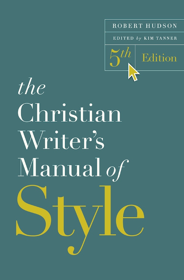 The Christian Writer's Manual of Style 5th Edition by Robert Hudson, Perfect | Indigo Chapters