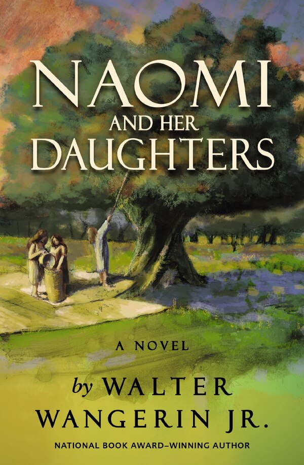 Naomi and Her Daughters by Walter Wangerin Jr., Paperback | Indigo Chapters