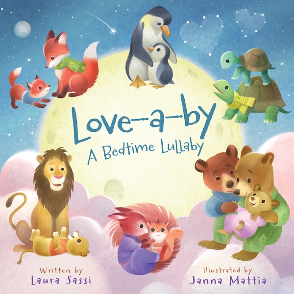 Love-a-by by Laura Sassi, Board Book | Indigo Chapters