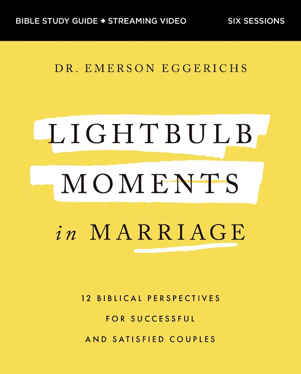 Lightbulb Moments in Marriage Bible Study Guide plus Streaming Video by Emerson Eggerichs, Perfect | Indigo Chapters