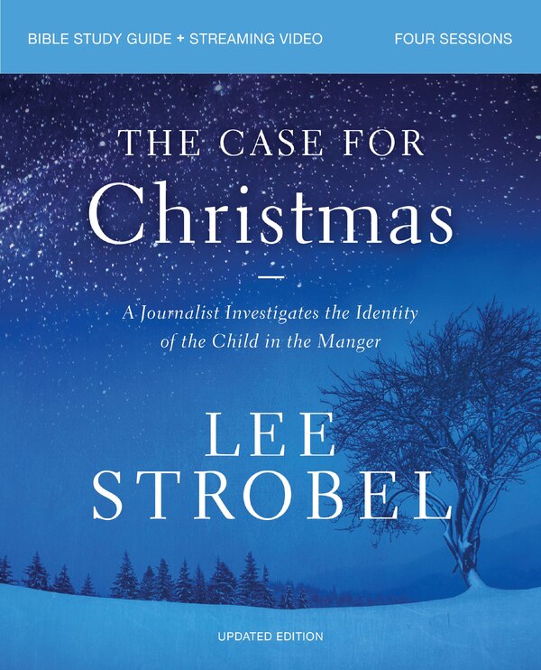 The Case for Christmas Bible Study Guide + Streaming Video Updated Edition by Lee Strobel, Perfect | Indigo Chapters