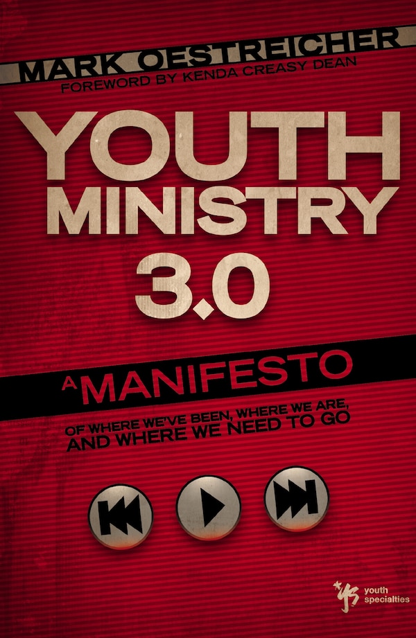 Youth Ministry 3.0 by Mark Oestreicher, Paperback | Indigo Chapters