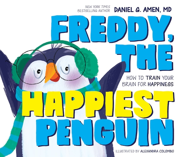 Freddy the Happiest Penguin by Daniel Amen, Picture Books | Indigo Chapters