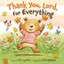 Thank You Lord For Everything by P J Lyons, Board Book | Indigo Chapters