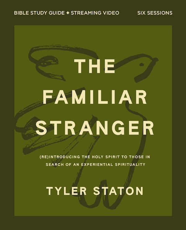 The Familiar Stranger Bible Study Guide plus Streaming Video by Tyler Staton, Perfect | Indigo Chapters