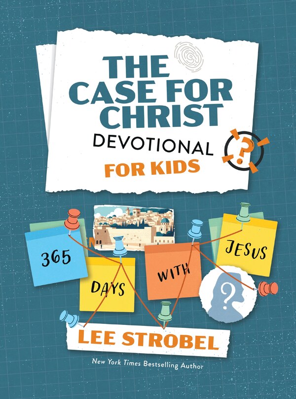 The Case for Christ Devotional for Kids by Lee Strobel, Hardcover | Indigo Chapters