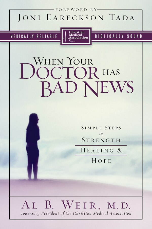 When Your Doctor Has Bad News by Al B. Weir, Paperback | Indigo Chapters