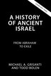 A History of Ancient Israel by Michael Alan Grisanti, Hardcover | Indigo Chapters
