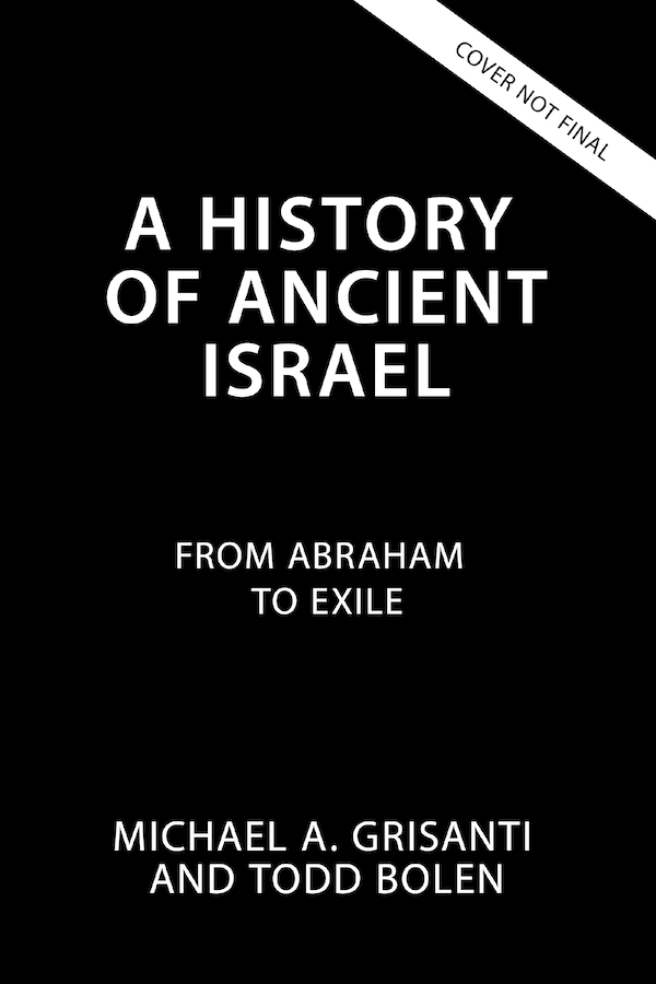 A History of Ancient Israel by Michael Alan Grisanti, Hardcover | Indigo Chapters