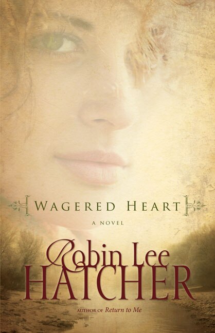 Wagered Heart by Robin Lee Hatcher, Paperback | Indigo Chapters