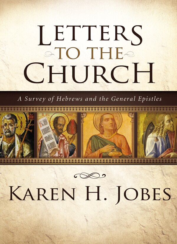 Letters To The Church by Karen H. Jobes, Hardcover | Indigo Chapters