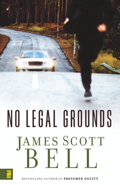 No Legal Grounds by James Scott Bell, Paperback | Indigo Chapters