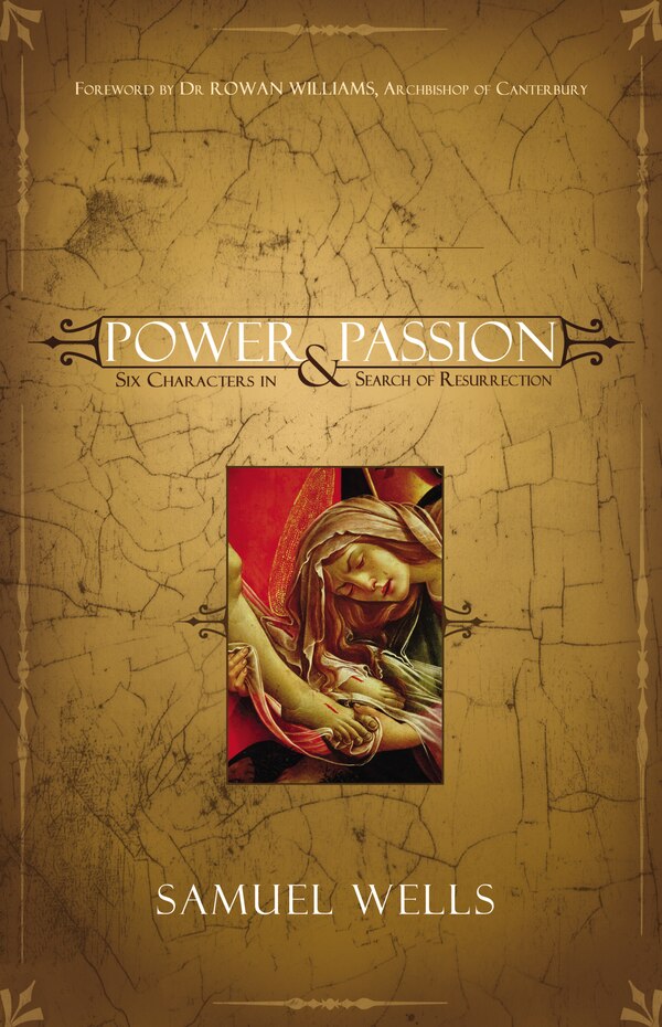 Power And Passion by Samuel Wells, Paperback | Indigo Chapters