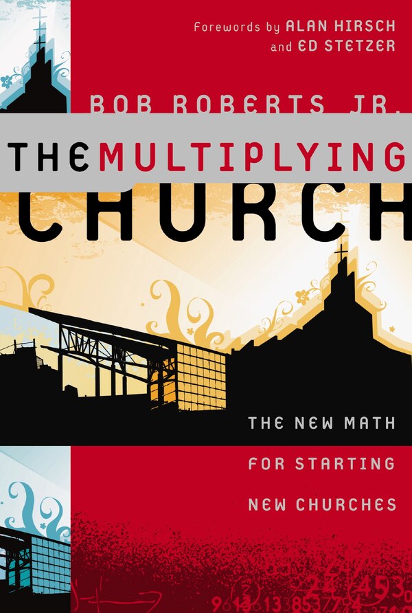 The Multiplying Church by Bob Roberts Jr., Hardcover | Indigo Chapters