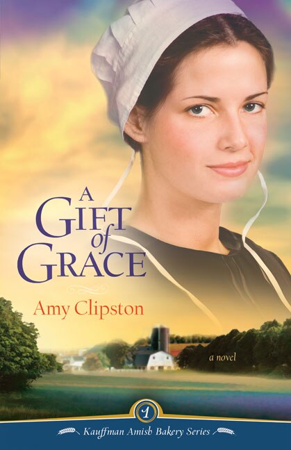 A Gift Of Grace by Amy Clipston, Paperback | Indigo Chapters