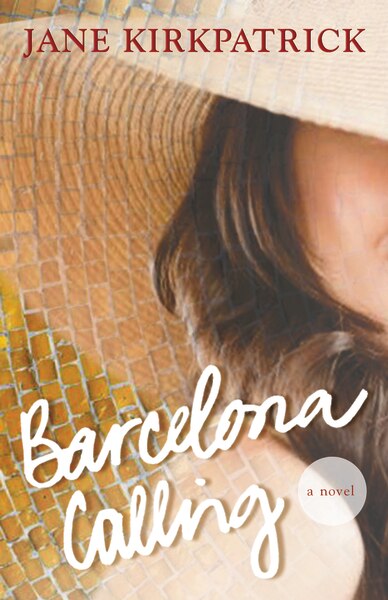 Barcelona Calling by Jane Kirkpatrick, Paperback | Indigo Chapters