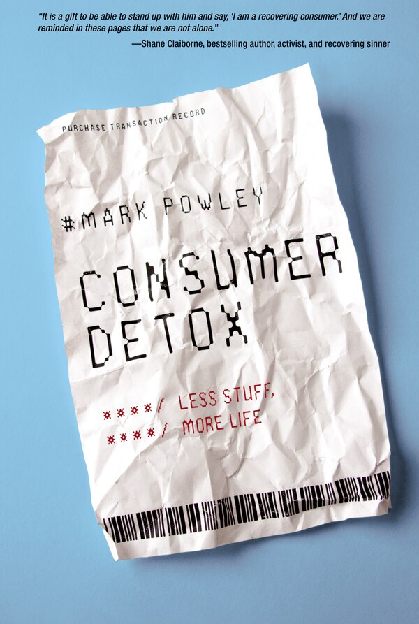 Consumer Detox by Mark Powley, Paperback | Indigo Chapters