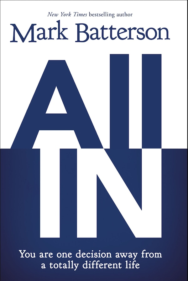 All In by Mark Batterson, Paperback | Indigo Chapters