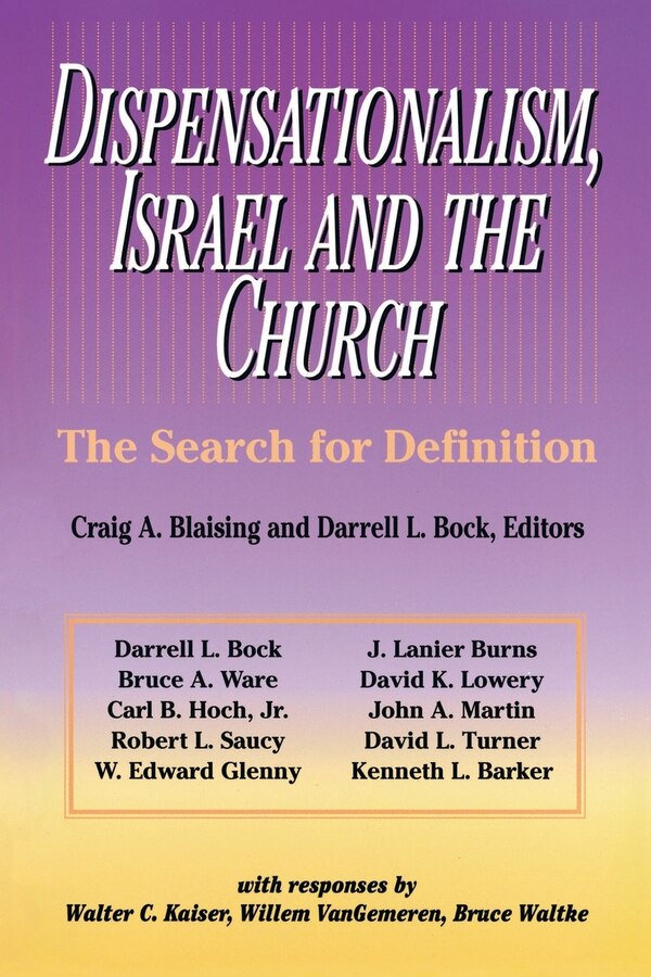Dispensationalism Israel and the Church by Craig A Blaising, Paperback | Indigo Chapters