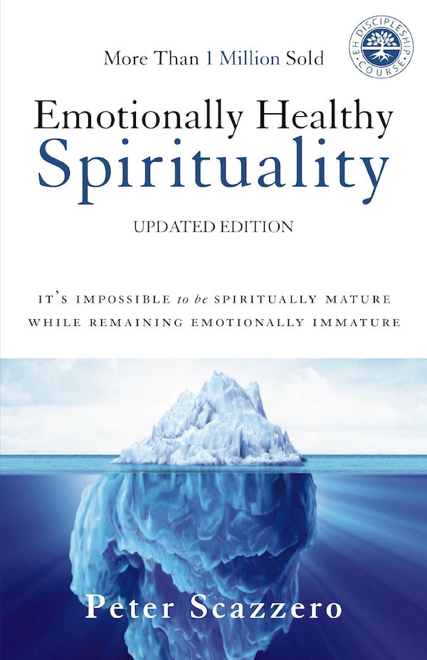 Emotionally Healthy Spirituality by Peter Scazzero, Paperback | Indigo Chapters