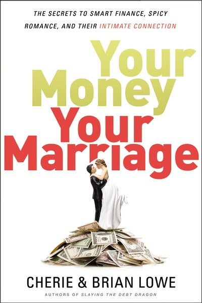 Your Money Your Marriage by Cherie Lowe, Paperback | Indigo Chapters