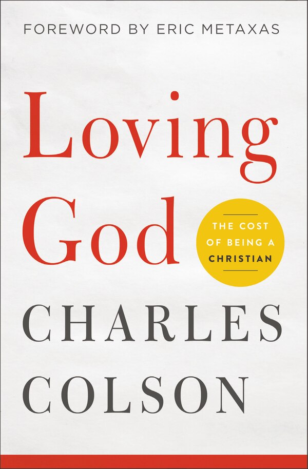 Loving God by Charles W. Colson, Paperback | Indigo Chapters