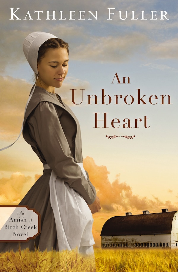 An Unbroken Heart by Kathleen Fuller, Paperback | Indigo Chapters