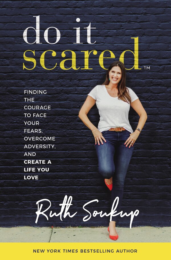 Do It Scared by Ruth Soukup, Paperback | Indigo Chapters