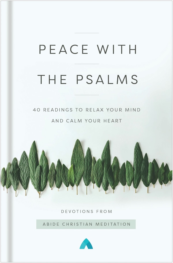 Peace With The Psalms by Abide Christian Meditation, Hardcover | Indigo Chapters