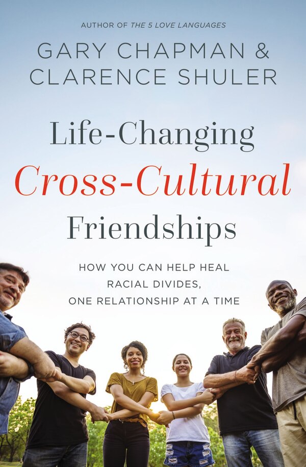 Life-changing Cross-cultural Friendships by Gary Chapman, Perfect | Indigo Chapters