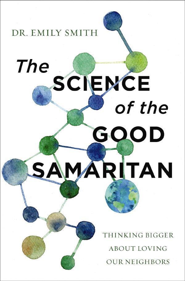 The Science of the Good Samaritan by Emily Smith, Perfect | Indigo Chapters