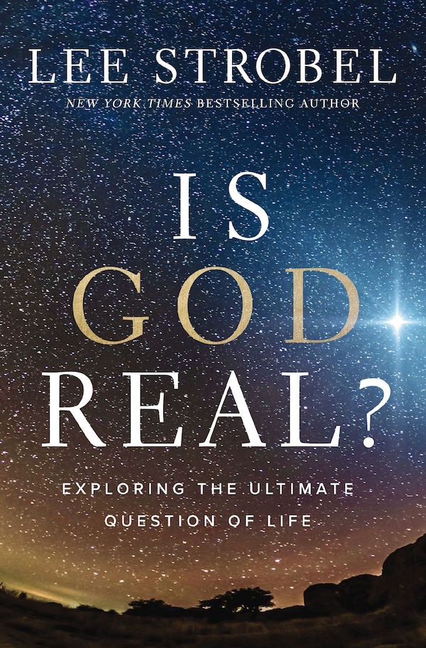 Is God Real? by Lee Strobel, Hardcover | Indigo Chapters