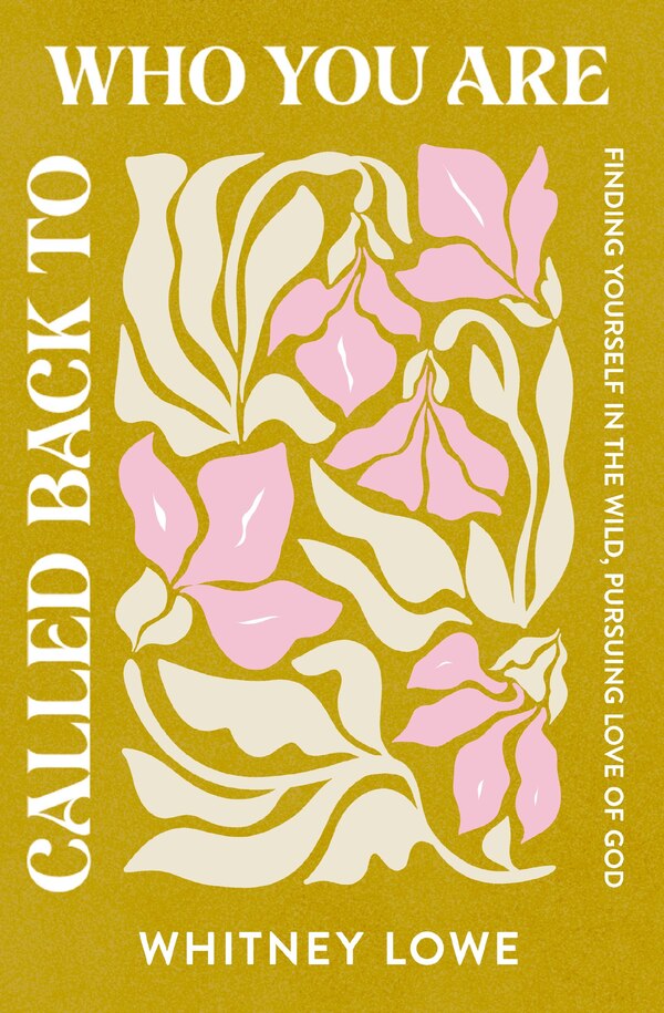 Called Back to Who You Are by Whitney Lowe, Perfect | Indigo Chapters