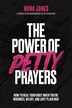 The Power of Petty Prayers by Nona Jones, Hardcover | Indigo Chapters