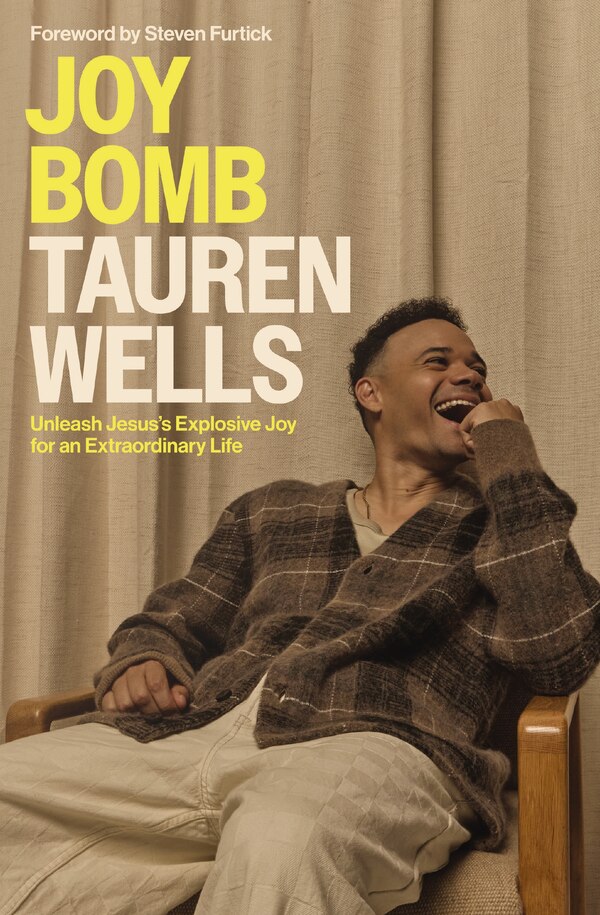 Joy Bomb by Tauren Wells, Hardcover | Indigo Chapters
