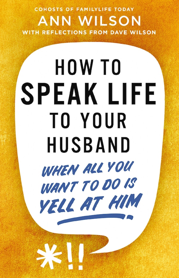 How to Speak Life to Your Husband by Ann Wilson, Perfect | Indigo Chapters