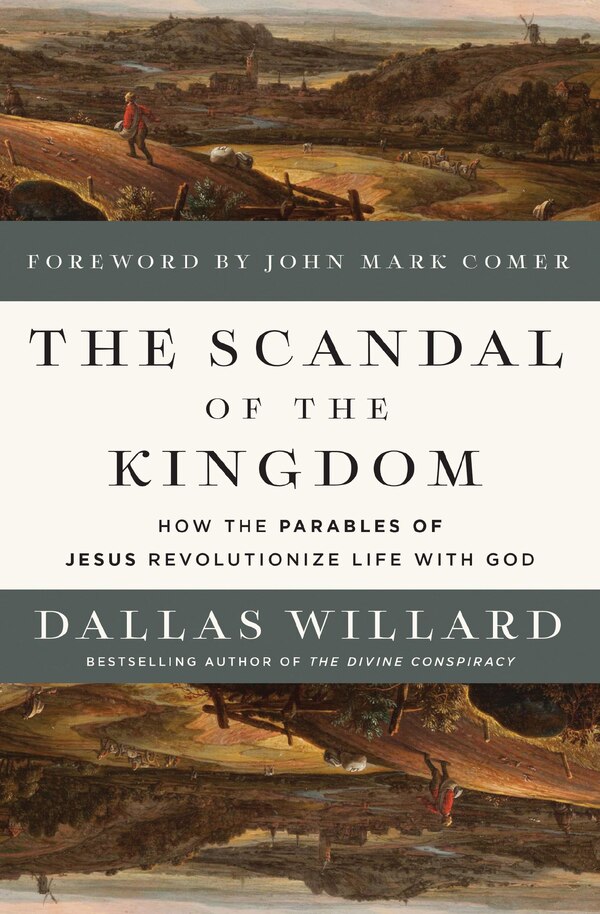 The Scandal of the Kingdom by Dallas Willard, Paperback | Indigo Chapters