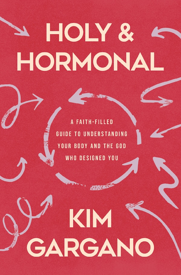 Holy and Hormonal by Kim Gargano, Perfect | Indigo Chapters