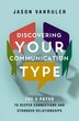 Discovering Your Communication Type by Jason VanRuler, Perfect | Indigo Chapters