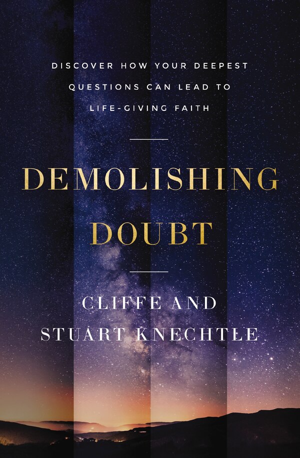 Demolishing Doubt by Cliffe Knechtle, Hardcover | Indigo Chapters