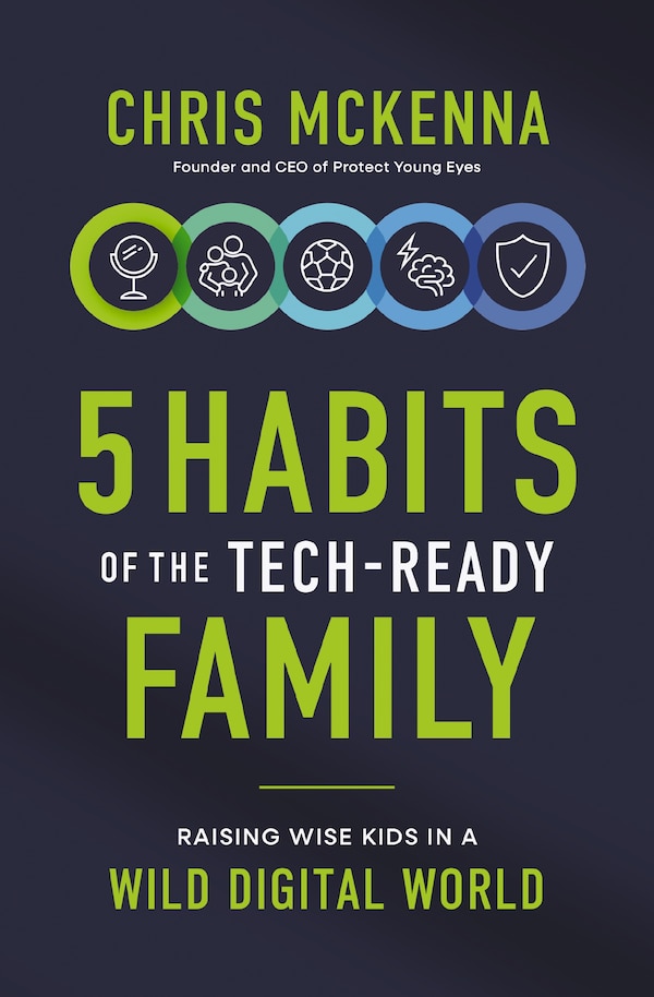 5 Habits of the Tech-Ready Family by Chris Mckenna, Perfect | Indigo Chapters