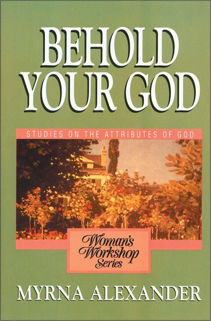 Behold Your God by Myrna Alexander, Paperback | Indigo Chapters