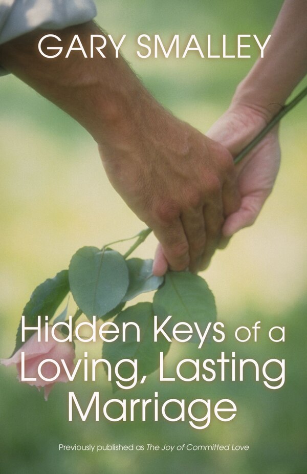 Hidden Keys Of A Loving Lasting Marriage by Gary Smalley, Paperback | Indigo Chapters