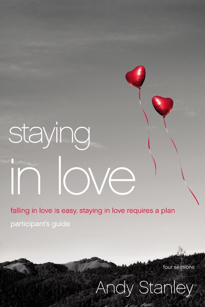 Staying in Love Bible Study Participant's Guide by Andy Stanley, Paperback | Indigo Chapters