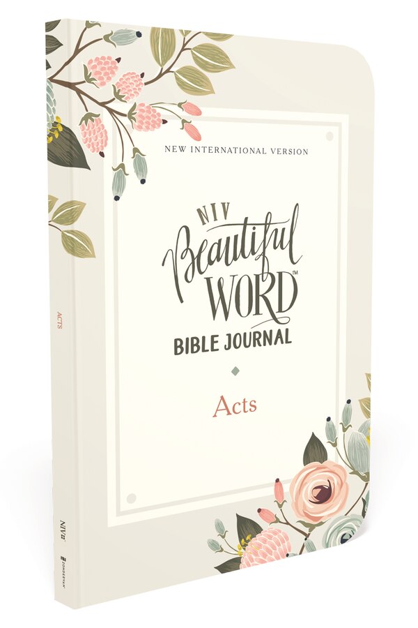 Niv Beautiful Word Bible Journal Acts, Paperback Comfort Print by Zondervan | Indigo Chapters