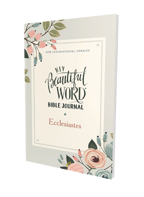 Niv Beautiful Word Bible Journal Ecclesiastes, Paperback Comfort Print by Zondervan | Indigo Chapters