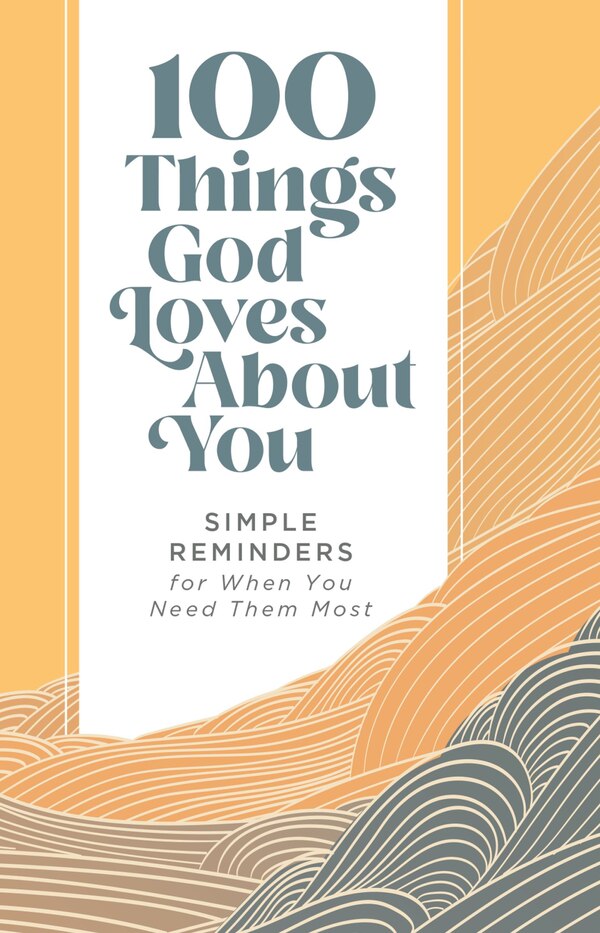 100 Things God Loves About You by Zondervan Zondervan, Hardcover | Indigo Chapters