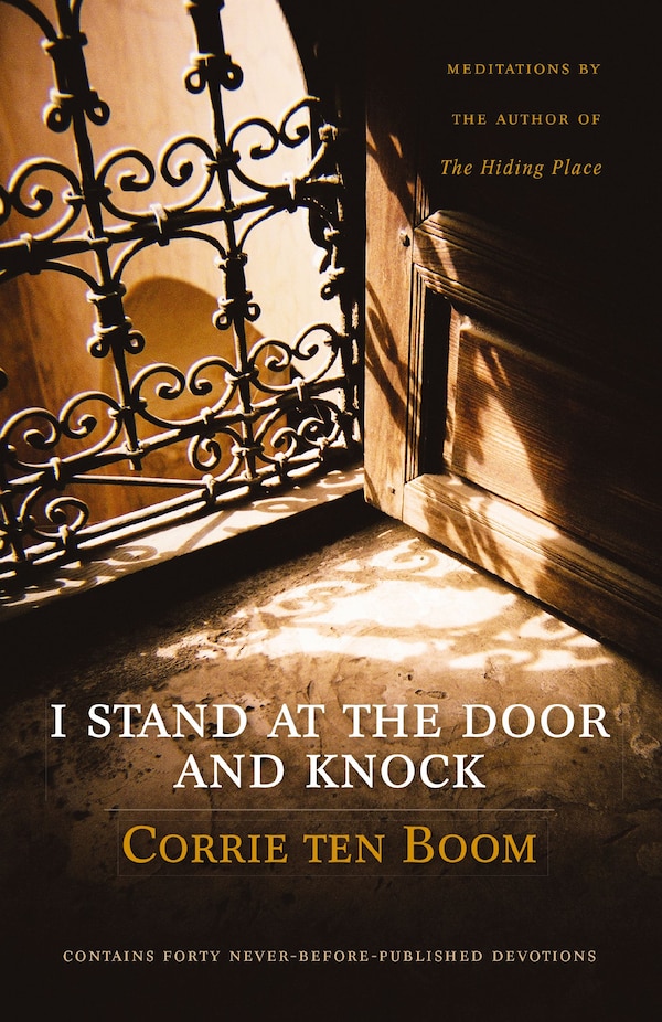 I Stand at the Door and Knock by Corrie Ten Boom, Perfect | Indigo Chapters