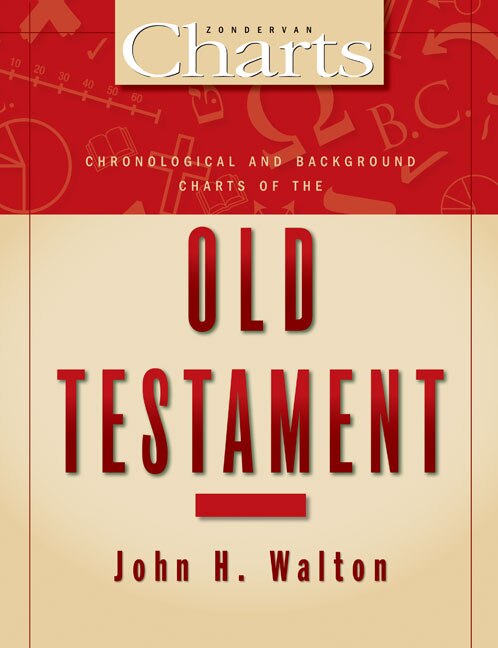 Chronological And Background Charts Of The Old Testament by John H. Walton, Paperback | Indigo Chapters